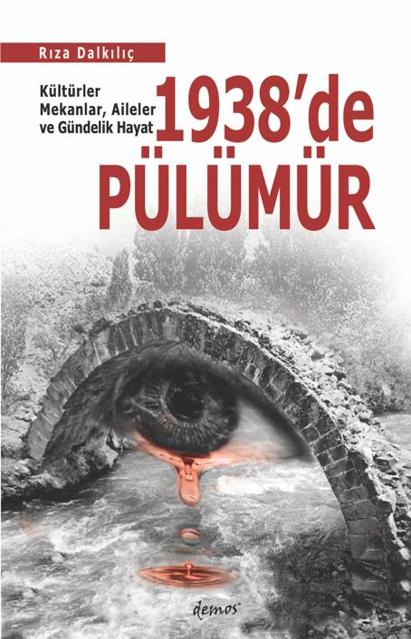 Kültürler, Mekanlar, Aileler ve Gündelik Hayat: 1938’de Pülümür